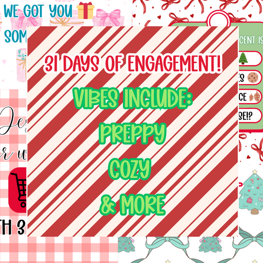 31 days of engagement for the month of December